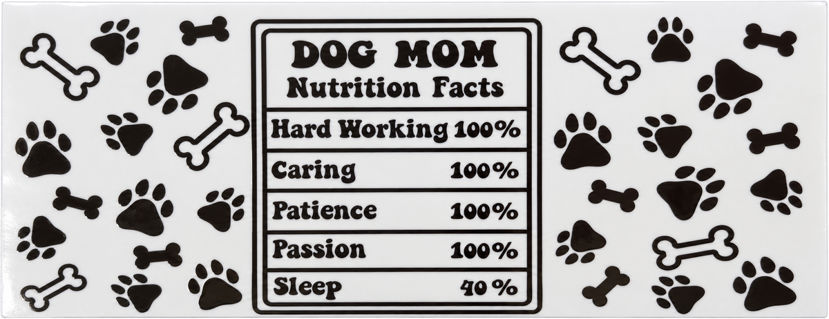 Dog Mom Nutrition Facts Tumbler Wrap