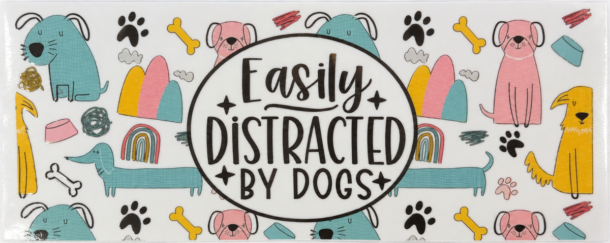 Easily Distracted by Dogs Tumbler Wrap