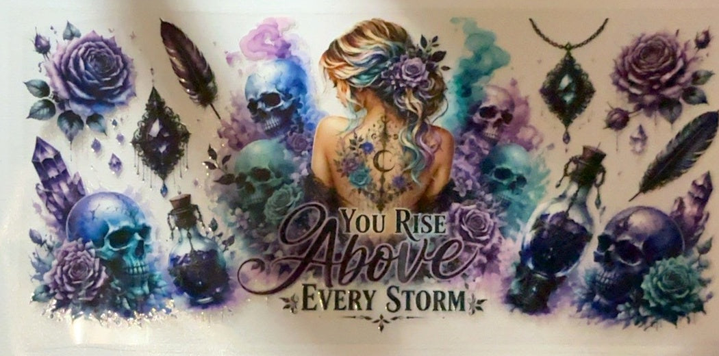 You Rise Above Every Storm fantasy tumbler wrap