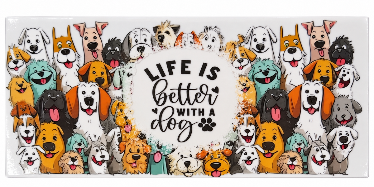 Life Is Better with a Dog Tumbler Wrap
